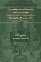 A Catalogue of Persian Manuscripts in the Metropolitan Museum of Art