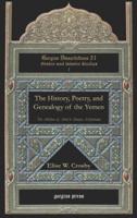 The History, Poetry, and Genealogy of the Yemen: The Akhbar of Abid B. Sharya Al-Jurhumi