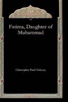 Fatima, Daughter of Muhammad