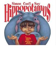 Simon Can't Say Hippopotamus