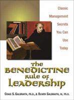 The Benedictine Rule of Leadership