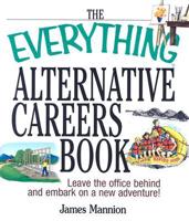 The Everything Alternative Careers Book