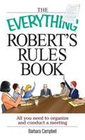 The Everything Robert's Rules Book