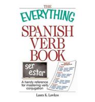 The Everything Spanish Verb Book