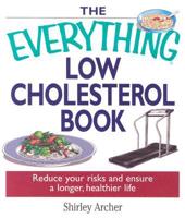 The Everything Low Cholesterol Book