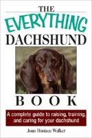 The Everything Dachshund Book