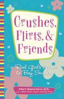 Crushes, Flirts, & Friends