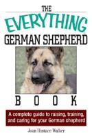 The Everything German Shepherd Book