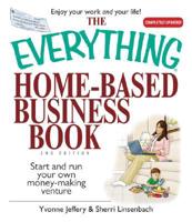 The Everything Home-Based Business Book