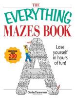 The Everything Mazes Book