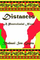 Distances. A Postcolonial Novel