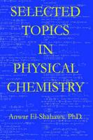 Selected Topics In Physical Chemistry