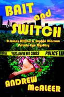 Bait and Switch. A James Hillton and Sophia Blossom Private Eye Mystery