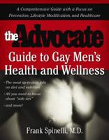 The Advocate Guide to Gay Men's Health and Wellness