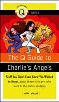 The Q Guide to Charlie's Angels