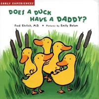 Does a Duck Have a Daddy?