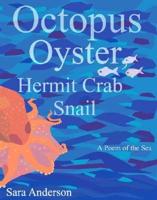 Octopus, Oyster, Hermit Crab, Snail