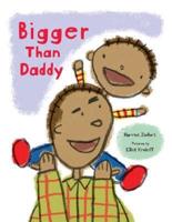 Bigger Than Daddy