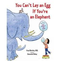 You Can't Lay an Egg If You're an Elephant