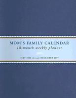 2007 Mom's Family Calendar