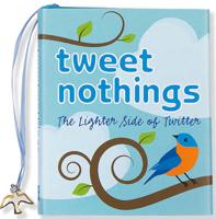 Tweet Nothings