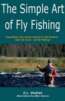 The Simple Art of Fly Fishing