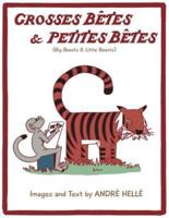 Grosses Betes & Petites Betes (Big Beasts and Little Beasts): Big Beasts and Little Beasts