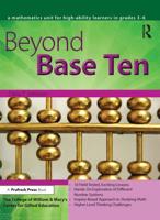 Beyond Base Ten: A Mathematics Unit for High-Ability Learners in Grades 3-6