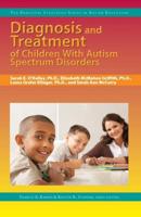 Diagnosis and Treatment of Children With Autism Spectrum Disorders