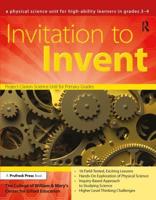 Invitation to Invent: A Physical Science Unit for High-Ability Learners (Grades 3-4)
