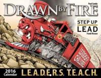 Drawn by Fire 2016 Calendar