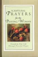 Scriptural Prayers for the Praying Woman