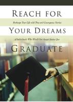 Reach for Your Dreams, Graduate