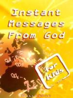 Instant Messages from God for Kids