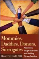 Mommies, Daddies, Donors, Surrogates