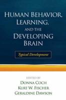 Human Behavior, Learning, and the Developing Brain. Typical Development
