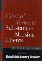 Clinical Work With Substance-Abusing Clients