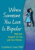 When Someone You Love Is Bipolar