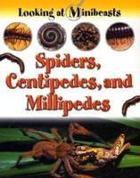 Spiders, Centipedes, and Millipedes