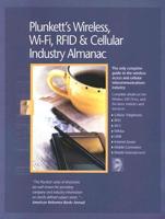 Plunkett's Wireless, Wi-Fi, Rfid & Cellular Industry Almanac