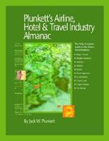Plunkett's Airline, Hotel And Travel Industry Almanac 2006