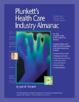 Plunkett's Health Care Industry Almanac 2006