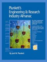 Plunkett's Engineering & Research Industry Almanac 2007