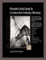 Plunkett's Real Estate And Construction Industry Almanac 2007