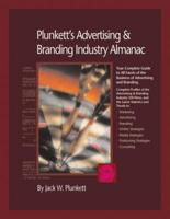 Plunkett's Advertising & Branding Industry Almanac 2007