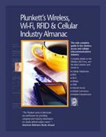 Plunkett's Wireless, Wi-Fi, RFID and Cellular Industry Almanac 2008