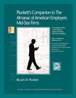 Plunkett's Companion to the Almanac of American Employers 2008