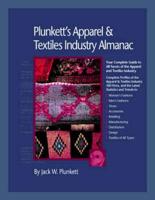 Plunkett's Apparel & Textiles Industry Almanac 2008