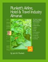 Plunkett's Airline, Hotel & Travel Industry Almanac 2009