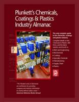 Plunkett's Chemicals, Coatings & Plastics Industry Almanac 2009